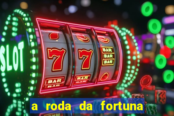 a roda da fortuna tarot conselho