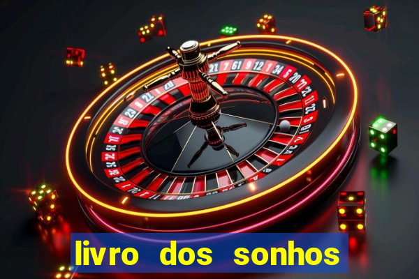 livro dos sonhos jogo do bicho