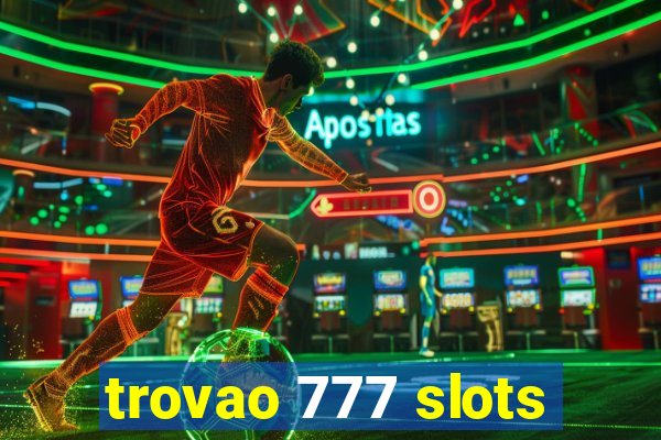 trovao 777 slots