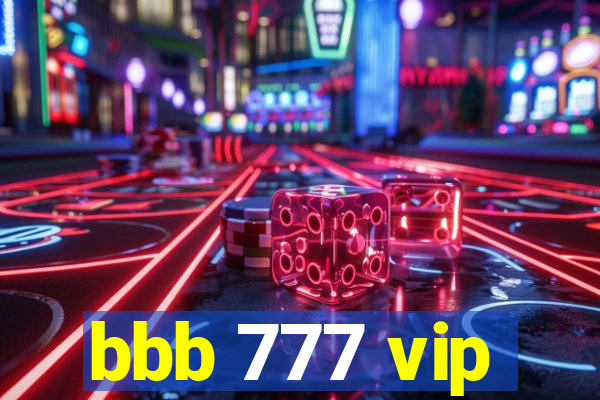 bbb 777 vip