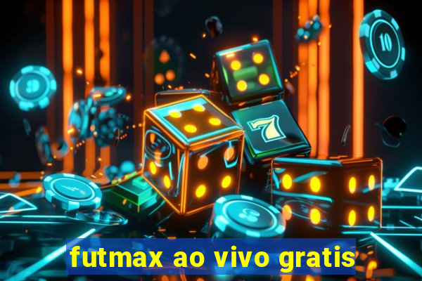 futmax ao vivo gratis