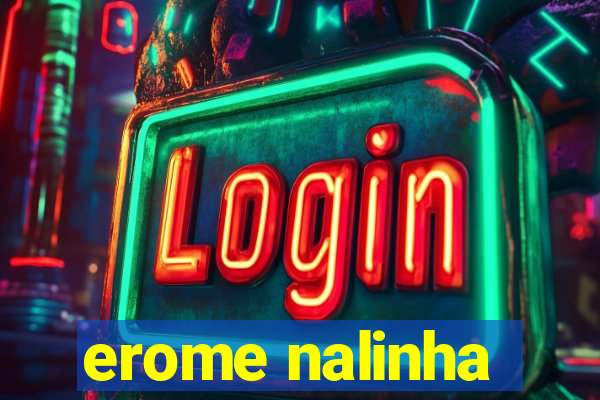 erome nalinha