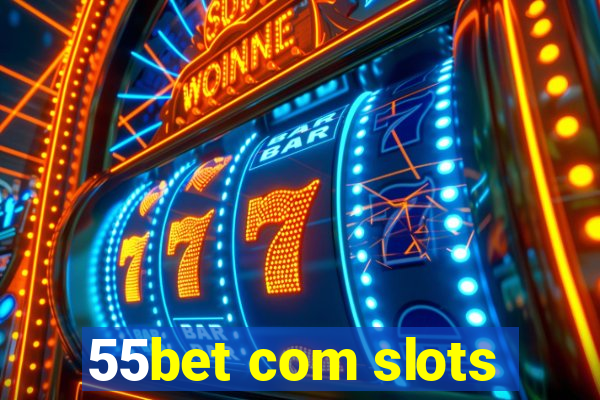 55bet com slots