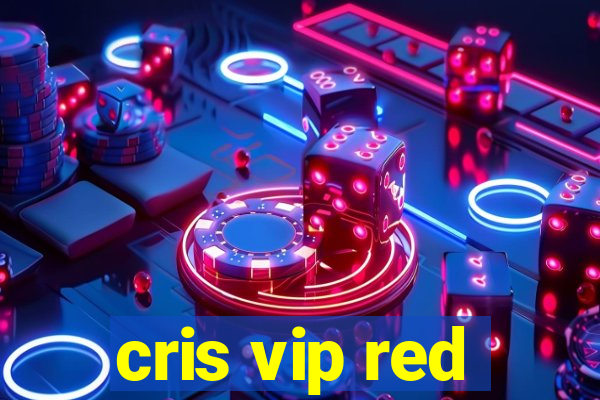 cris vip red