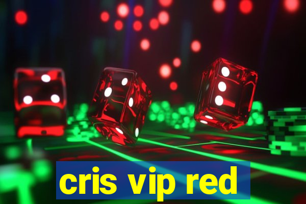 cris vip red