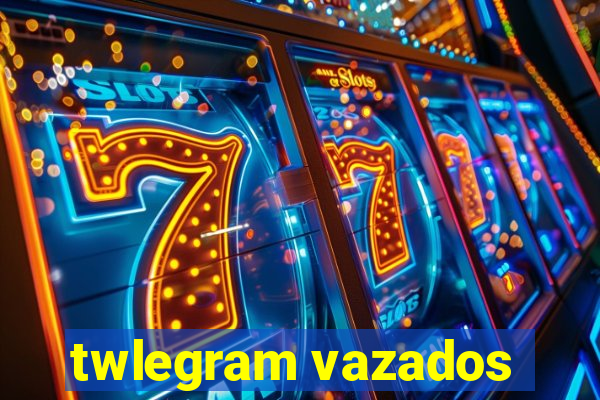 twlegram vazados