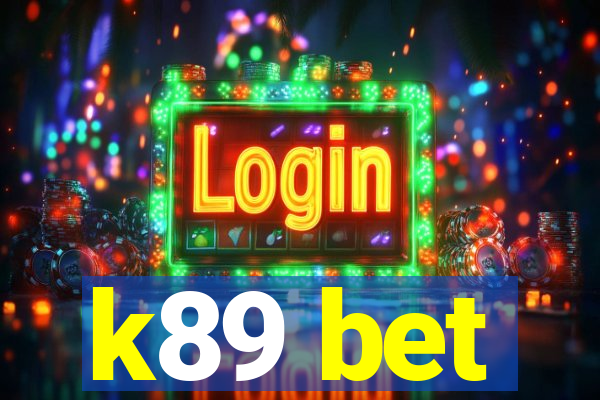 k89 bet