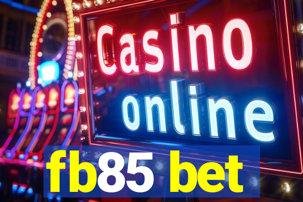 fb85 bet