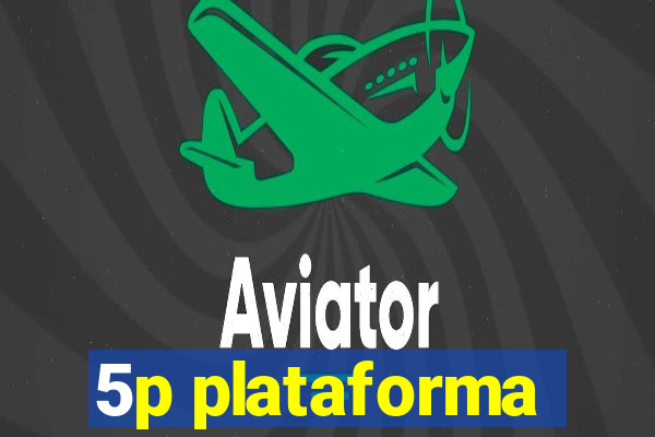 5p plataforma