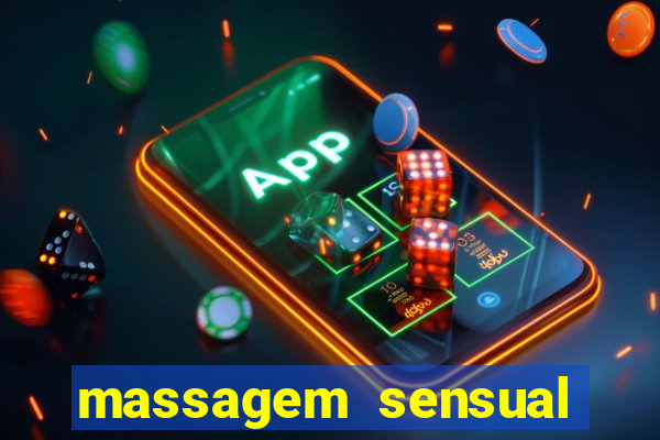 massagem sensual novo hamburgo