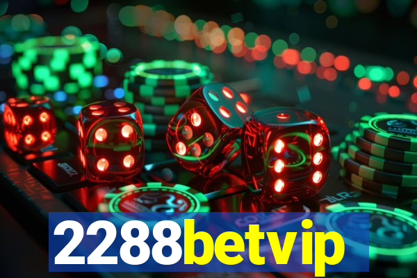 2288betvip