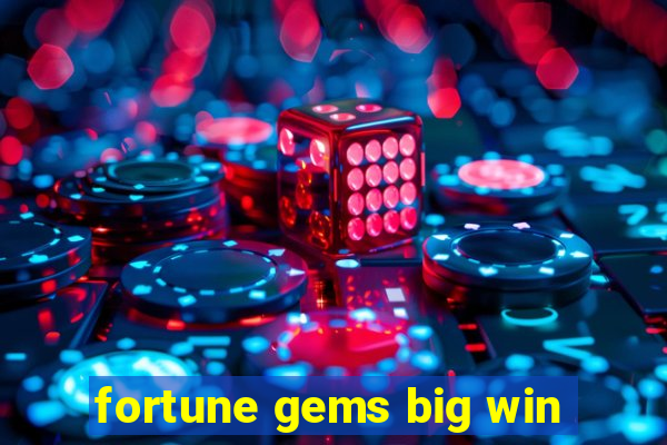 fortune gems big win