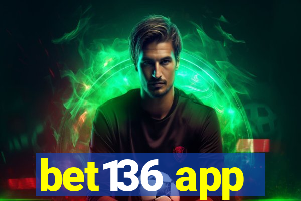 bet136 app