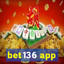 bet136 app