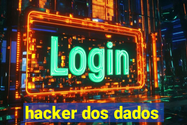 hacker dos dados