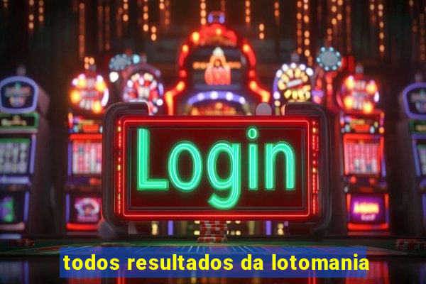 todos resultados da lotomania