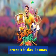 cruzeiro das loucas filme completo dublado topflix