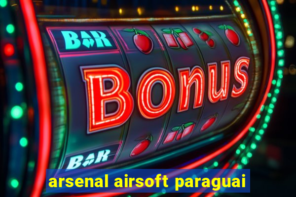 arsenal airsoft paraguai