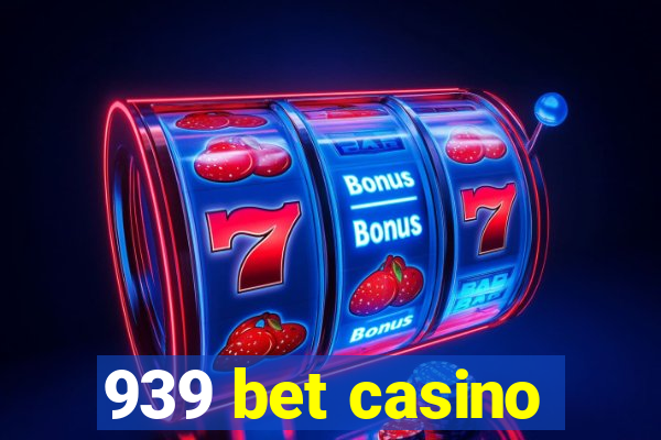 939 bet casino