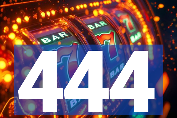 444