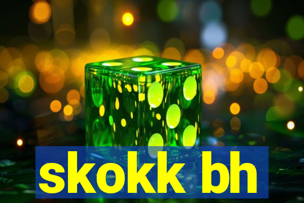 skokk bh