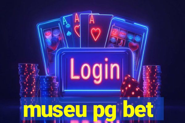 museu pg bet