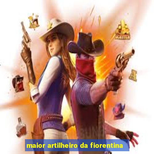 maior artilheiro da fiorentina