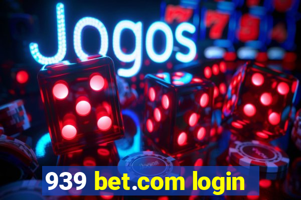 939 bet.com login