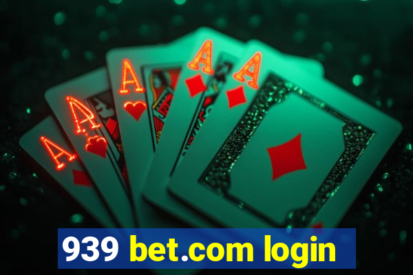 939 bet.com login