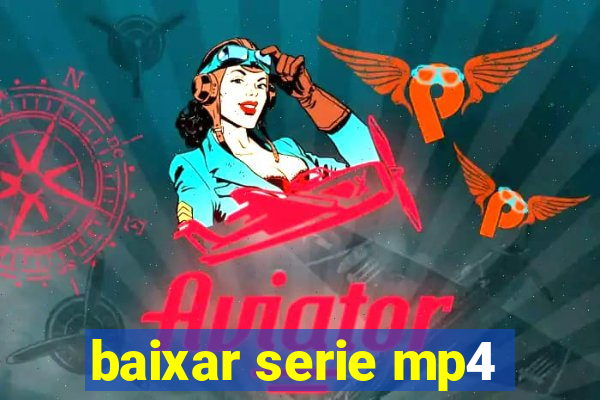 baixar serie mp4