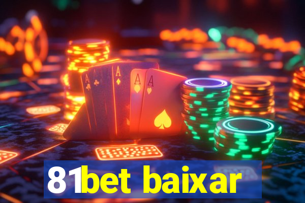 81bet baixar