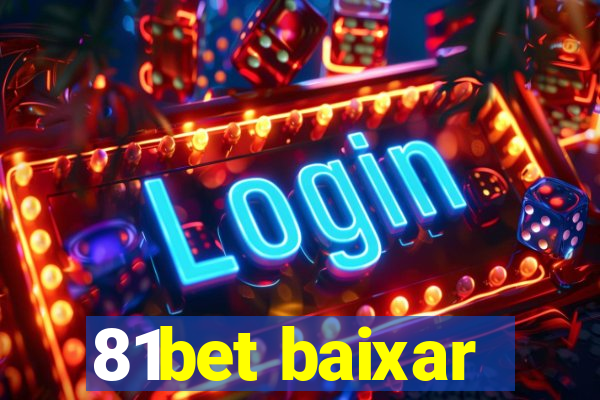 81bet baixar