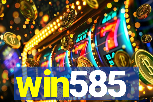 win585