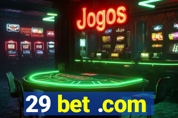 29 bet .com