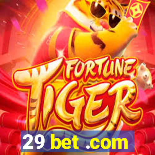 29 bet .com