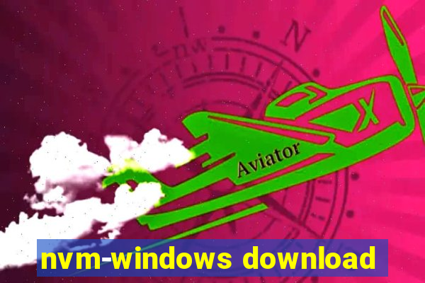 nvm-windows download