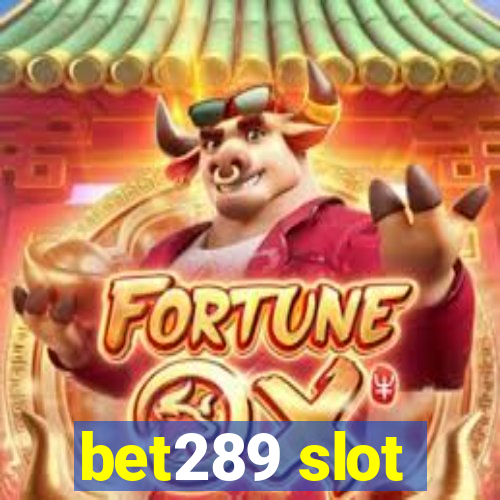 bet289 slot