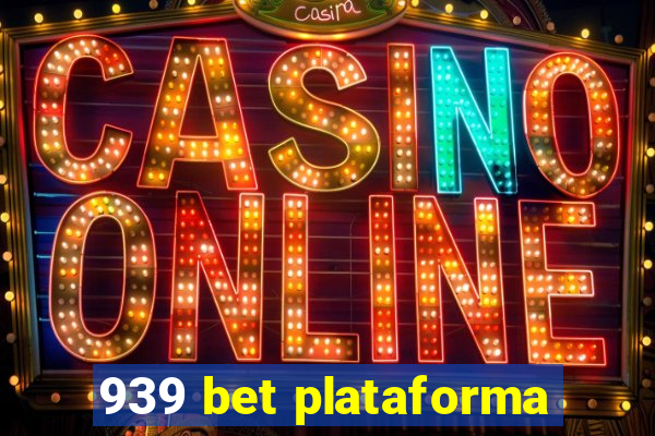 939 bet plataforma