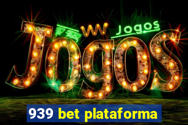 939 bet plataforma