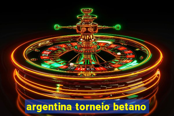 argentina torneio betano