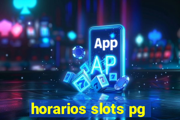 horarios slots pg