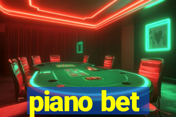 piano bet