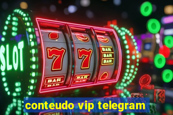 conteudo vip telegram