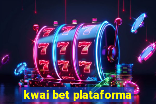 kwai bet plataforma