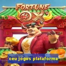 ceu jogos plataforma