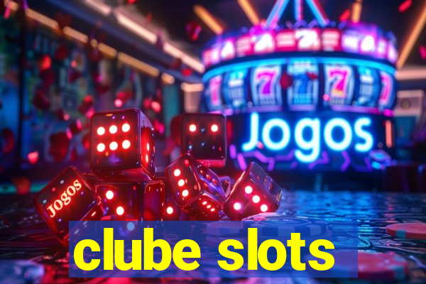 clube slots