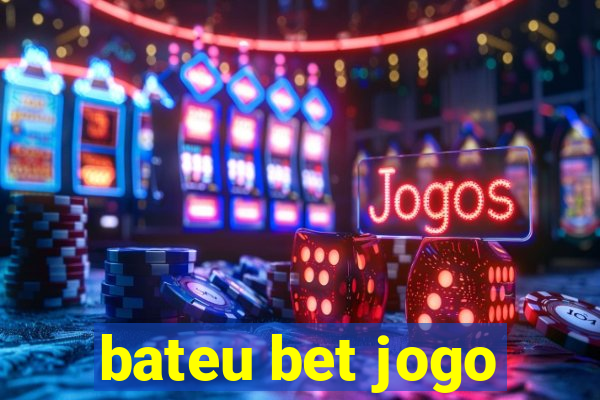 bateu bet jogo