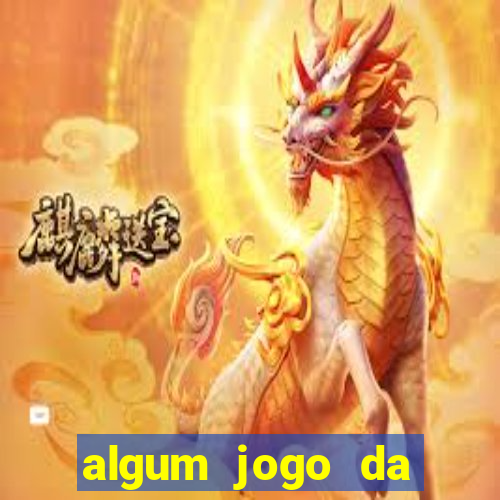 algum jogo da dinheiro de verdade