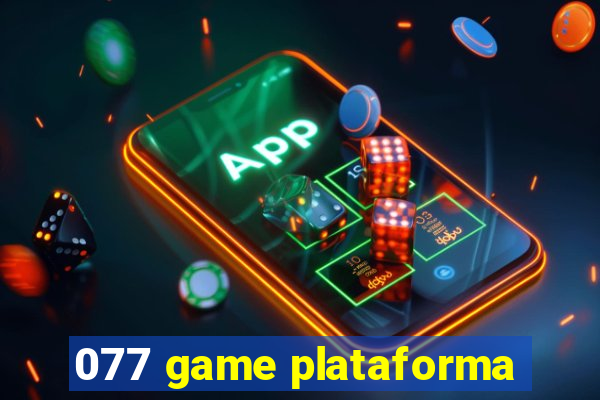 077 game plataforma