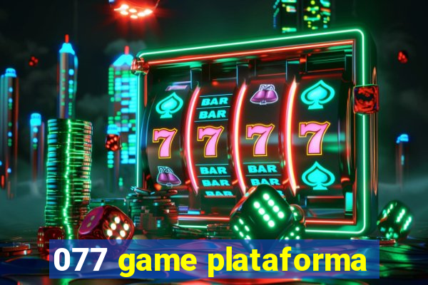 077 game plataforma